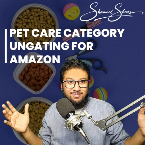 Pet Care Category Ungating Shamuel Shees Amazon Services